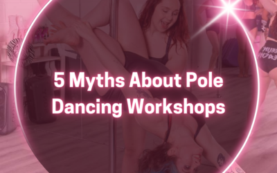 5 Myths About Pole Dancing Workshops