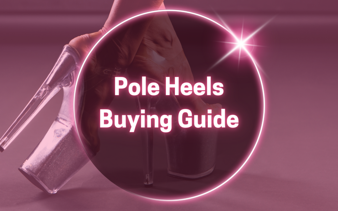 Pole Dancing Heels Buyers Guide